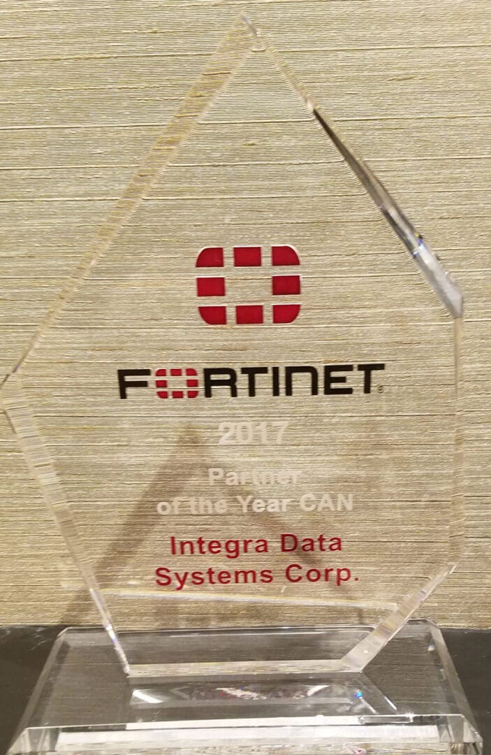 A plaque that says fortinet, integra data systems corp.